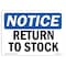 Signmission OSHA Notice, 5" Height, Return To Stock Sign, 7" X 5", Landscape OS-NS-D-57-L-18101 - alternate 1